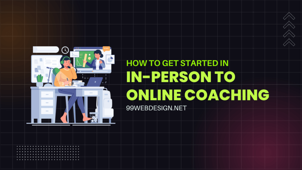 go from in-person coaching to online coaching